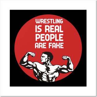 Wrestling Is Real People Are Fake Posters and Art